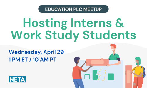 Education PLC Meetup: Hosting Interns & Work Study Students. Wednesday, April 29 at 1PM ET.