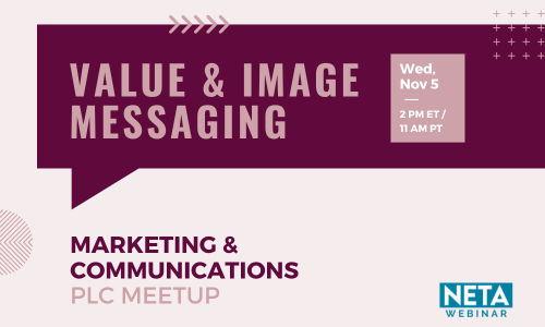 MarCom PLC Meetup: Value and Image Messaging. November 5 at 2 PM ET. NETA webinar.