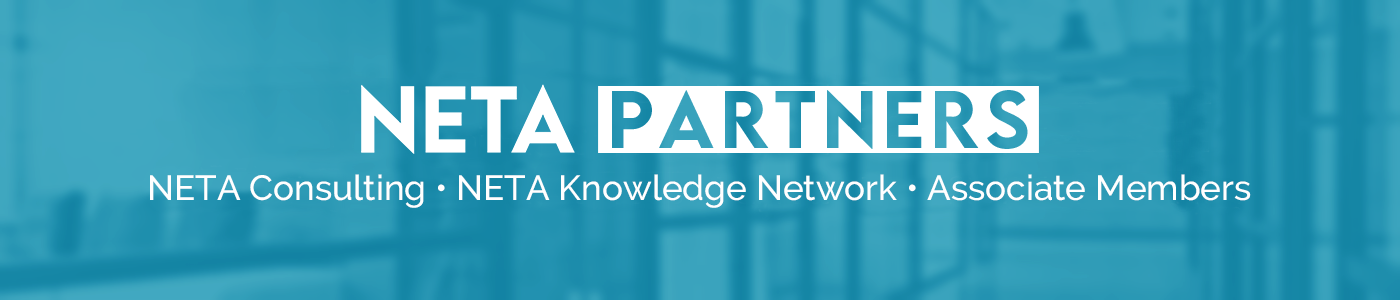 NETA Partners. NETA Consulting. NETA Knowledge Network. Affiliate Members.