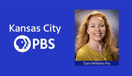 Kansas City PBS logo. Photo of Cara Williams Fry.